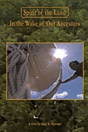 Spirit of the Land: In the Wake of Our Ancestors