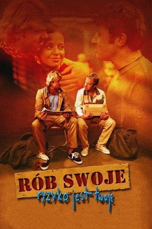 Rób swoje, ryzyko jest twoje