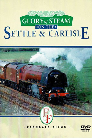 Glory of Steam on the Settle & Carlisle