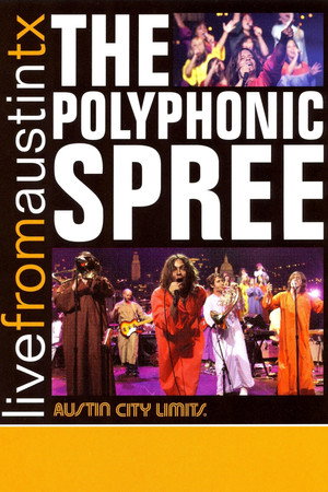 The Polyphonic Spree: Live from Austin, TX