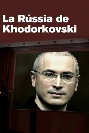 La Rússia de Khodorkovski