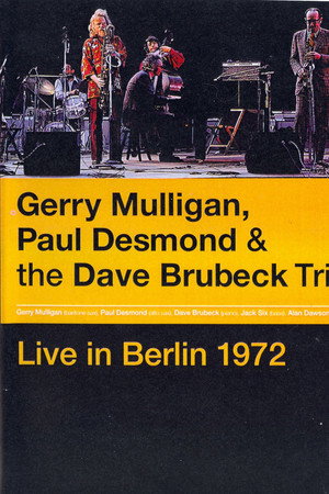 Gerry Mulligan, Paul Desmond & The Dave Brubeck Trio: Live in Berlin
