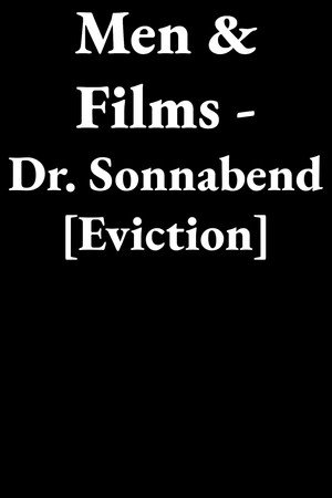 Men & Films - Dr. Sonnabend [Eviction]