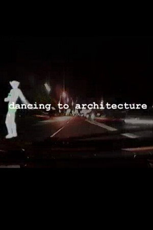 Dancing to Architecture - A Motion Picture About TINA