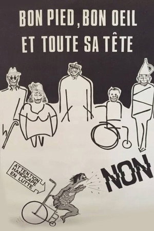 Bon Pied, Bon Œil et toute sa tête