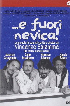 ...e fuori nevica!