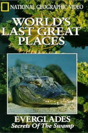 National Geographic's Everglades- Secrets of the Swamp