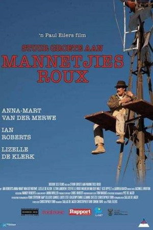 Stuur Groete Aan Mannetjies Roux