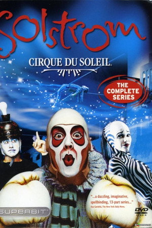 Cirque du Soleil: Solstrom