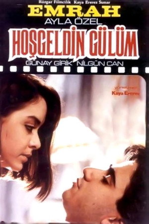 Hoşgeldin Gülüm