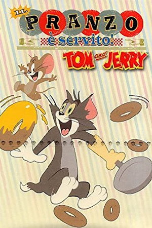 Tom & Jerry - Il pranzo è servito