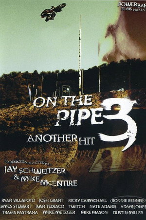 On the Pipe 3: Another Hit