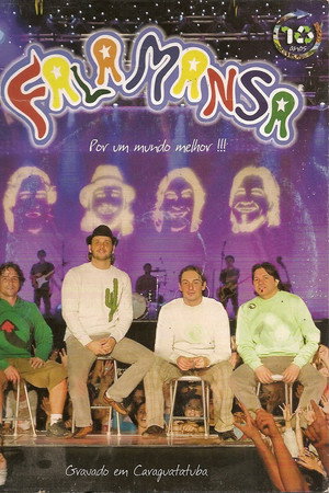Falamansa: 10 Anos - Por um Mundo Melhor!