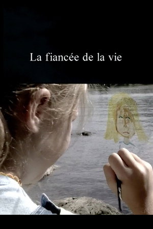 La fiancée de la vie