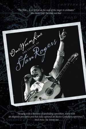 One Warm Line: The Legacy of Stan Rogers