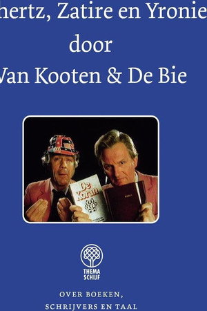 Van Kooten & De Bie - Schertz, Zatire en Yronie