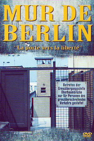 Mur de Berlin : les grandes évasions