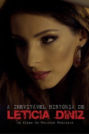 A Inevitável História De Letícia Diniz