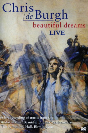 Chris De Burgh: Beautiful Dreams Live