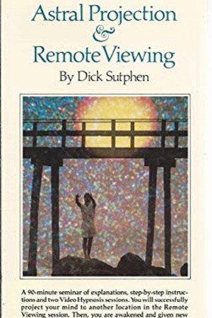 Astral Projection & Remote Viewing