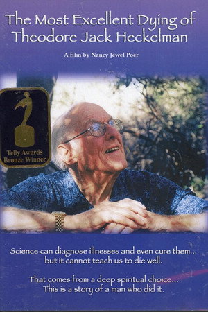 The Most Excellent Dying of Theodore Jack Heckelman