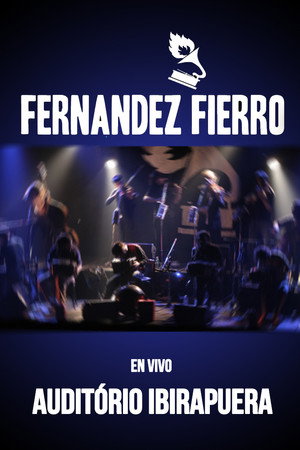 Orquesta Típica Fernández Fierro: En vivo en Auditório Ibirapuera