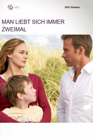 Man liebt sich immer zweimal