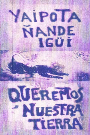 Yaipota ñande igüi - Queremos nuestra tierra