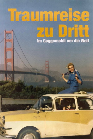 Traumreise zu Dritt - Im Goggomobil um die Welt