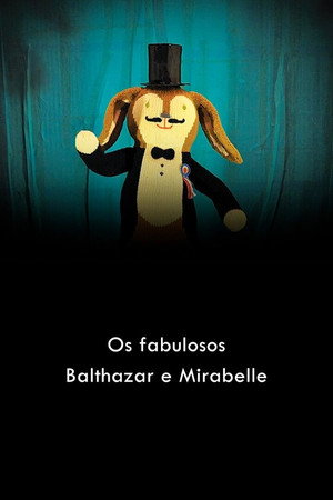 Os fabulosos Balthazar e Mirabelle