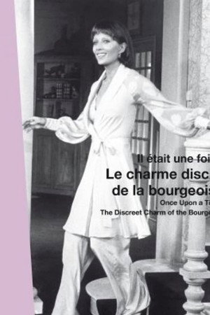 Il était une fois... Le Charme discret de la bourgeoisie