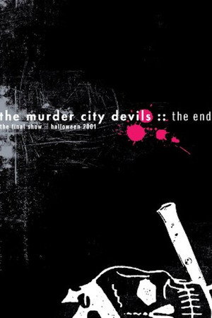 Murder City Devils: The End: Final Show Halloween 2001