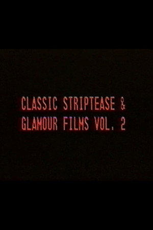 Classic Striptease and Glamour Films 02
