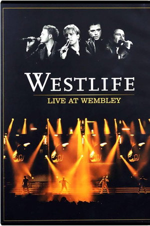 Westlife: Live At Wembley