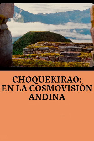 Choquequirao: En la Cosmovisión Andina