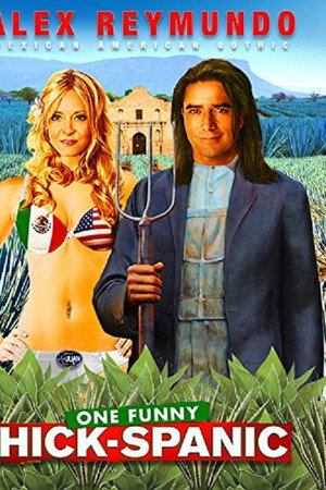 Alex Reymundo: One Funny Hick-Spanic