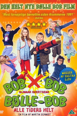 Bølle Bob: Alle tiders helt