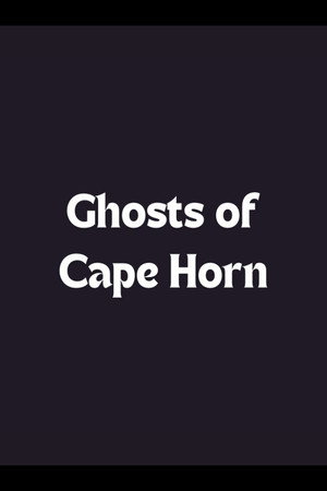 Ghosts of Cape Horn