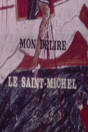Mon délire, le Saint Michel