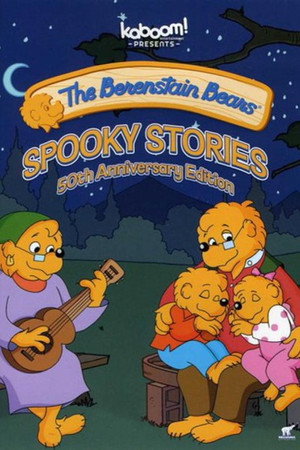 The Berenstain Bears': Spooky Stories