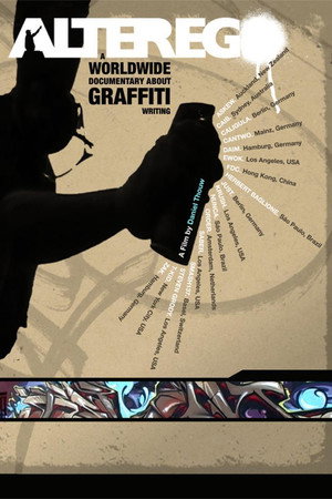 Alter Ego: A Worldwide Documentary About Graffiti Writing