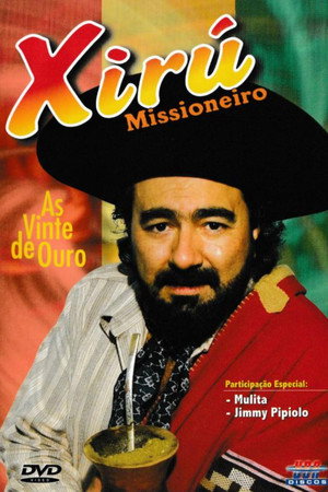 Xirú Missioneiro: As Vinte de ouro