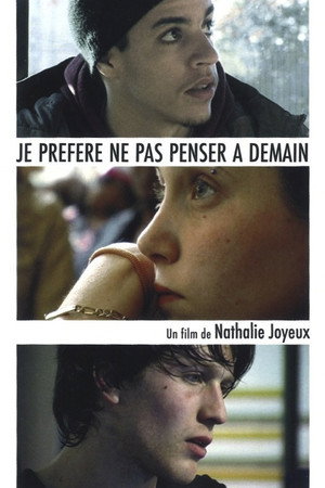 Je préfère ne pas penser à demain