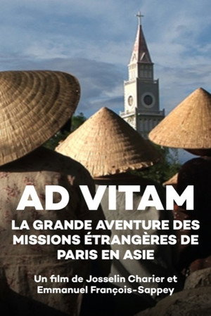 Ad vitam, la grande aventure des missions étrangères de Paris en Asie