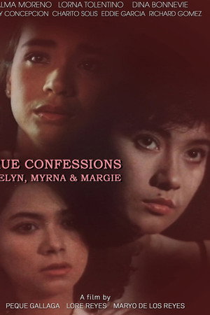 True Confessions: Evelyn, Myrna, & Margie
