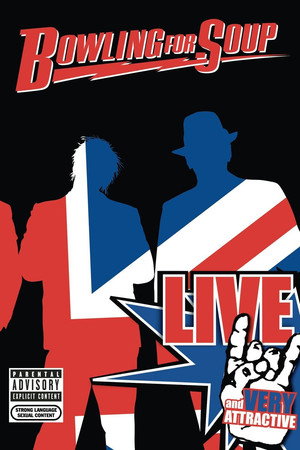 Bowling for Soup: Live and Very Attractive