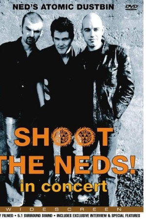 Shoot The Neds! Ned's Atomic Dustbin in Concert