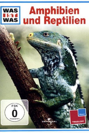 Was ist Was - Amphibien und Reptilien