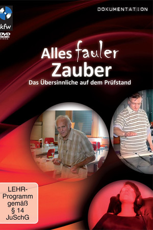 Alles fauler Zauber!? Das Übersinnliche auf dem Prüfstand