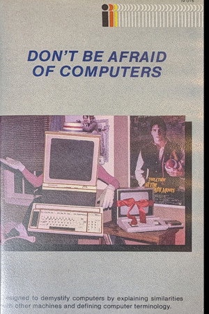 Don't Be Afraid of Computers